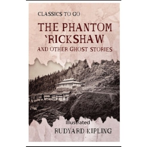 The Phantom Rickshaw and Other Ghost Stories illustrated Paperback, Independently Published, English, 9798740488776