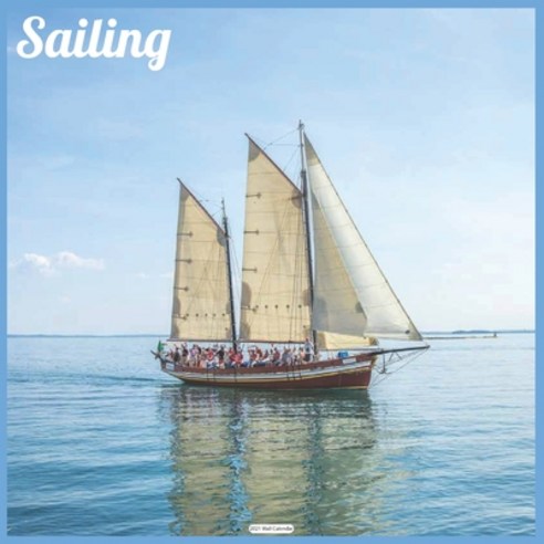 Sailing 2021 Wall Calendar: Official Ships Wall Calendar 2021 Paperback, Independently Published, English, 9798576606238