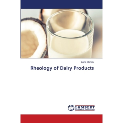 (영문도서) Rheology of Dairy Products Paperback, LAP Lambert Academic Publis..., English, 9786207459049