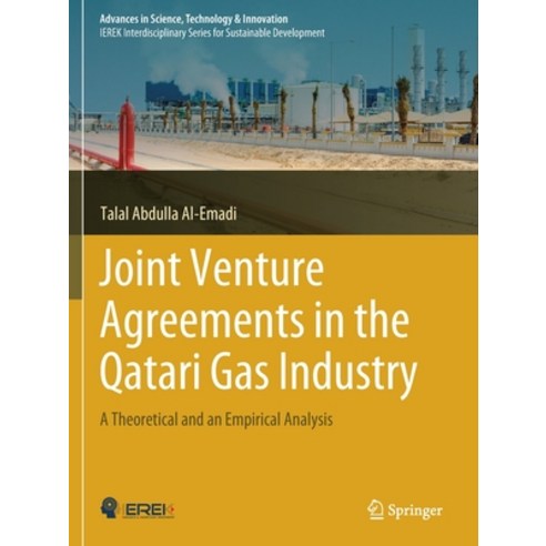 Joint Venture Agreements in the Qatari Gas Industry: A Theoretical and an Empirical Analysis Paperback, Springer