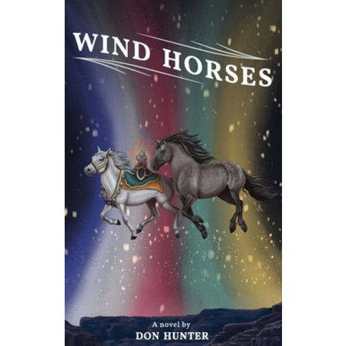 (영문도서) Wind Horses Hardcover, Naturetech Institute, English, 9798986082202