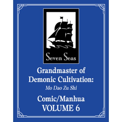 (영문도서) Grandmaster of Demonic Cultivation: Mo DAO Zu Shi (the Comic / Manhua) Vol. 6 Paperback, Seven Seas, English, 9781685797768