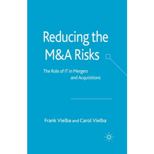 (영문도서) Reducing the Manda Risks: The Role of It in Mergers and Acquisitions Paperback, Palgrave MacMillan, English, 9781349523917