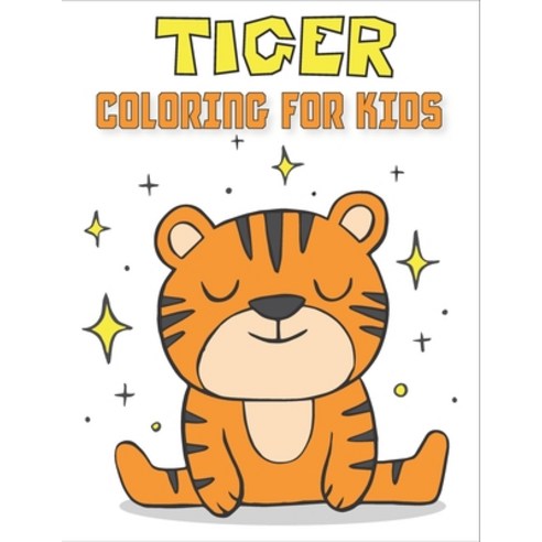 Tiger Coloring Book For Kids: 50 Unique Designs to Color Paperback, Amazon Digital Services LLC..., English, 9798736397303
