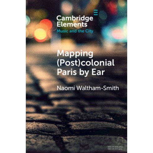 (영문도서) Mapping (Post)colonial Paris by Ear Paperback, Cambridge University Press, English, 9781009054652