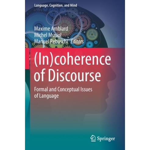 (영문도서) (In)coherence of Discourse: Formal and Conceptual Issues of Language Paperback, Springer, English, 9783030714369