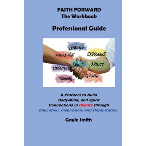 Faith Forward: The Workbook - Professional Guide Paperback, Independently Published