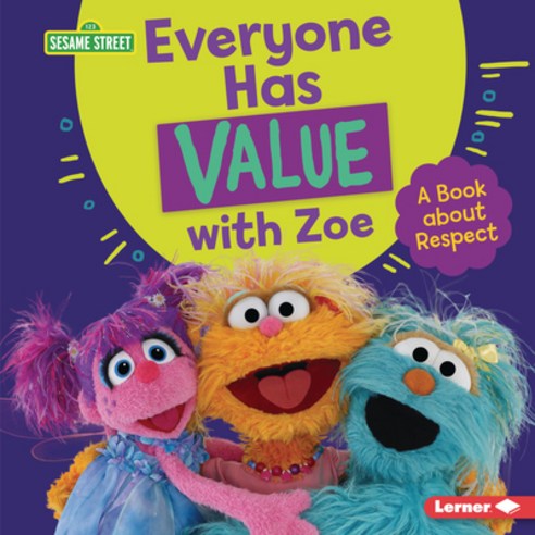 Everyone Has Value with Zoe: A Book about Respect Library Binding, Lerner Publications (Tm)