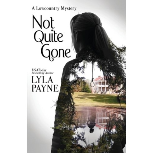 Not Quite Gone (A Lowcountry Mystery) Paperback, Independently Published, English, 9798711924340