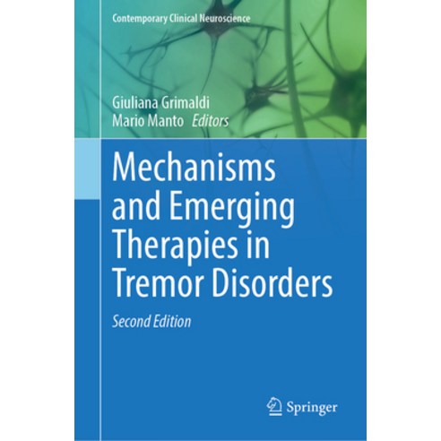 (영문도서) Mechanisms and Emerging Therapies in Tremor Disorders Hardcover, Springer, English, 9783031261275