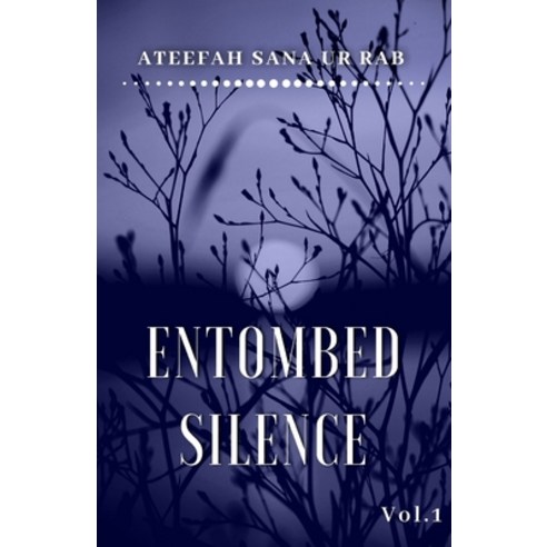 (영문도서) Entombed Silence Vol.1: Expanded Edition Paperback, Ateefah Sana Ur Rab, English, 9789692340403