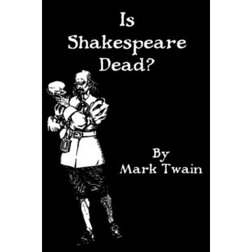Is Shakespeare Dead? Paperback, Independently Published