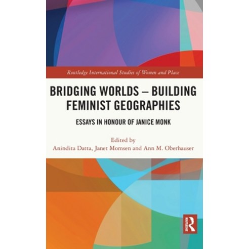(영문도서) Bridging Worlds - Building Feminist Geographies: Essays in Honour of Janice Monk Hardcover, Routledge, English, 9781032275628