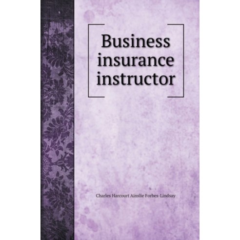 Business insurance instructor Hardcover, Book on Demand Ltd.