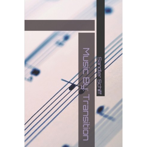 (영문도서) Music By: Transition Paperback, Independently Published, English, 9798311776974
