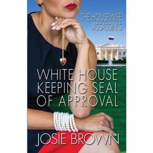 The Housewife Assassin''s White House Keeping Seal of Approval Paperback, Signal Press