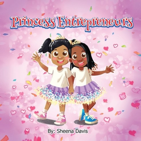 Princess Entrepreneurs Paperback, Lulu.com, English, 9781716406737