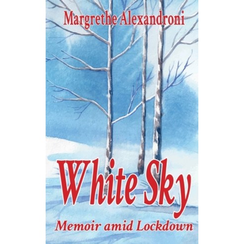 White Sky: Memoir amid Lockdown Paperback, Asys Publishing, English, 9781913438418