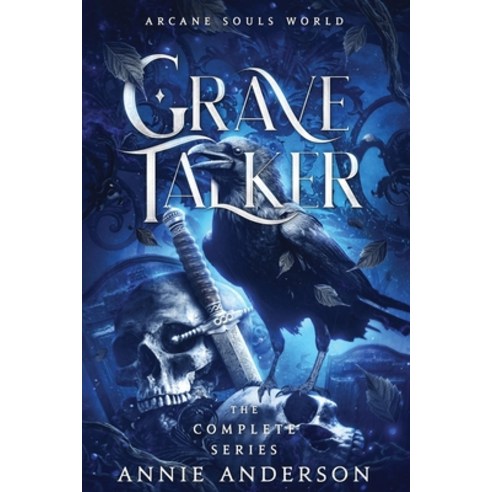 (영문도서) Arcane Souls World: Grave Talker Complete Series: Grave Talker Paperback, Annie Anderson, English, 9781960315113