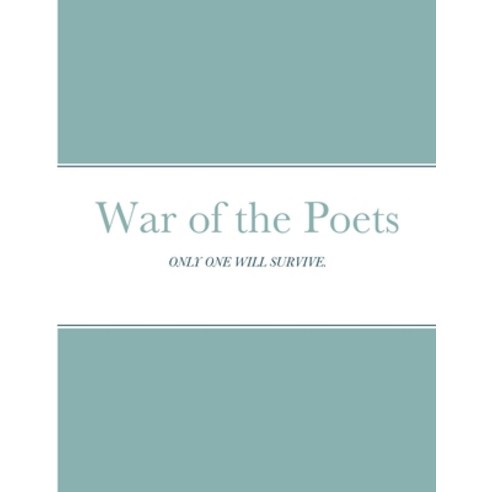 (영문도서) War of the Poets: Only One Will Survive. Paperback, Lulu.com, English, 9781458307262