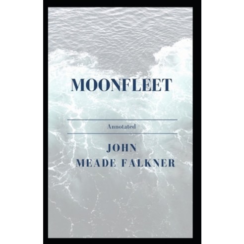 Moonfleet Annotated Paperback, Independently Published, English, 9798591229139