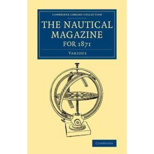 The Nautical Magazine for 1871, Cambridge University Press