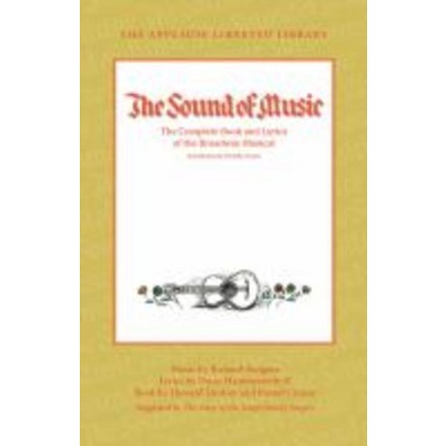 The Sound of Music:The Complete Book and Lyrics of the Broadway Musical, Hal Leonard