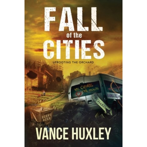 Fall of the Cities: Uprooting the Orchard Paperback, Entrada Publishing, English, 9781614337744