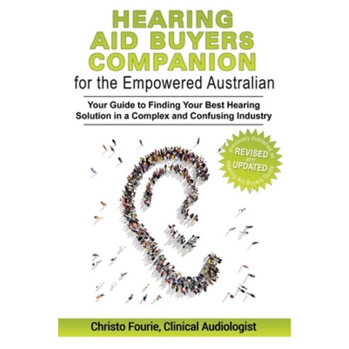 (영문도서) Hearing Aid Buyer''s Companion for the Empowered Australian: Your guide to finding your best h... Paperback, Value Hearing, English, 9780648534815