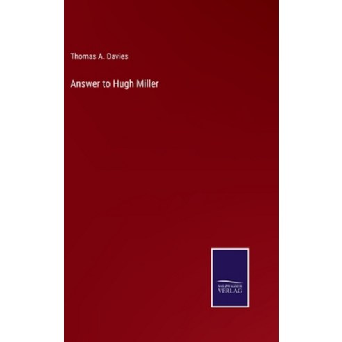 (영문도서) Answer to Hugh Miller Hardcover, Salzwasser-Verlag, English, 9783375097899