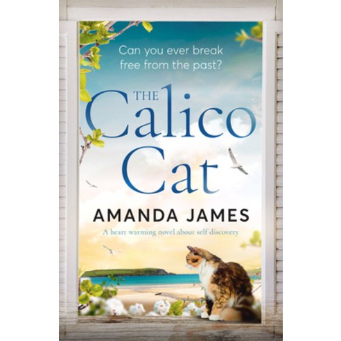 (영문도서) The Calico Cat: A Heart-Warming Novel about Self-Discovery Paperback, Bloodhound Books, English, 9781912604371