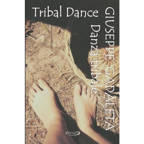 Tribal Dance: Danza Tribale Paperback, Independently Published