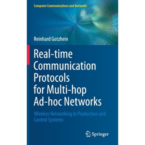 (영문도서) Real-Time Communication Protocols for Multi-Hop Ad-Hoc Networks: Wireless Networking in Produ... Hardcover, Springer, English, 9783030333188