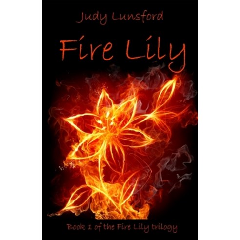 Fire Lily Paperback, Independently Published, English, 9798729771301