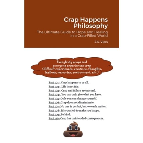 (영문도서) Crap Happens Philosophy: The Ultimate Guide to Hope and Healing ...