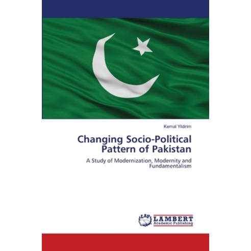 Changing Socio-Political Pattern of Pakistan Paperback, LAP Lambert Academic Publishing