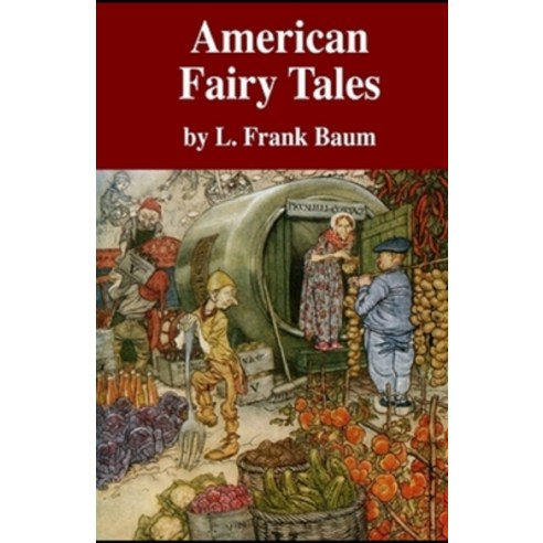 American Fairy Tales Illustrated Paperback, Independently Published