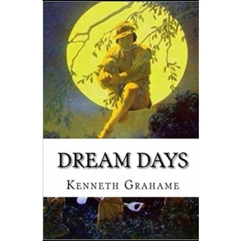 Dream Days Illustrated Paperback, Independently Published, English, 9798707767937