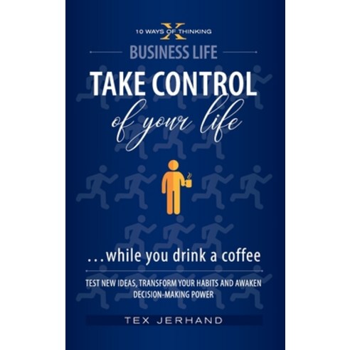 TAKE CONTROL of your life ...while you drink a coffee: Test New Ideas Transform Your Habits and Awa... Hardcover, Goodzilla Ltd, English, 9781914360039