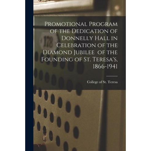 (영문도서) Promotional Program of the Dedication of Donnelly Hall in Celebration of the Diamond Jubilee ... Paperback, Hassell Street Press, English, 9781014816801