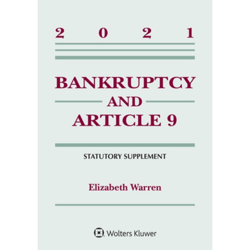 (영문도서) Bankruptcy & Article 9: 2021 Statutory Supplement Paperback, Aspen Publishers, English, 9781543844511