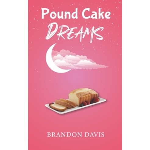 (영문도서) Pound Cake Dreams Paperback, Independently Published, English, 9798414571018