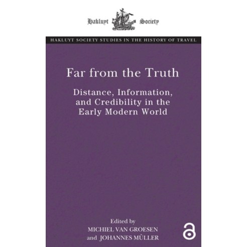 (영문도서) Far From the Truth: Distance Information and Credibility in the Early Modern World Hardcover, Routledge, English, 9781032433912