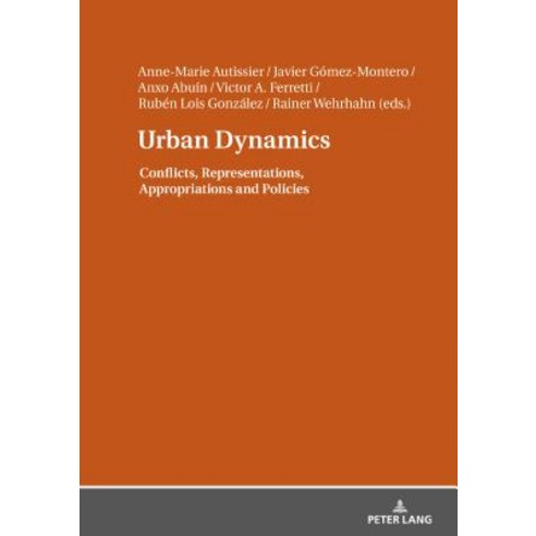 (영문도서) Urban Dynamics: Conflicts Representations Appropriations and Policies Hardcover, Peter Lang Gmbh, Internatio..., English, 9783631747117