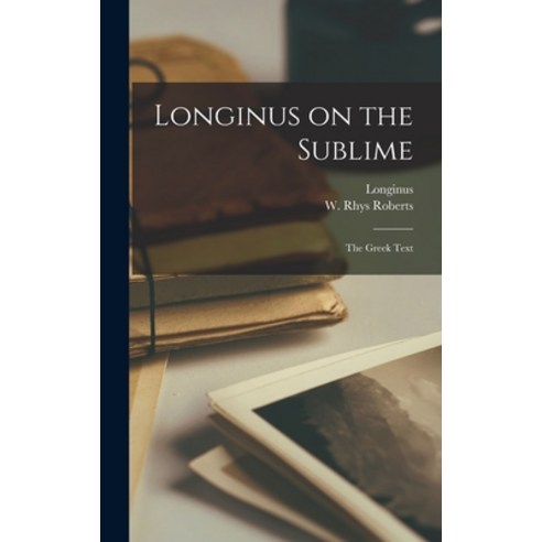 (영문도서) Longinus on the Sublime: the Greek Text Hardcover, Legare Street Press, English, 9781013941108