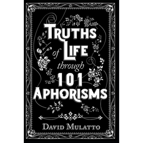 (영문도서) TRUTHS of LIFE through 101 APHORISMS Paperback, Independently Published, English, 9798693070165