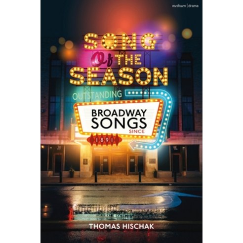 (영문도서) Song of the Season: Outstanding Broadway Songs Since 1891 Paperback, Methuen Drama, English, 9781350423718