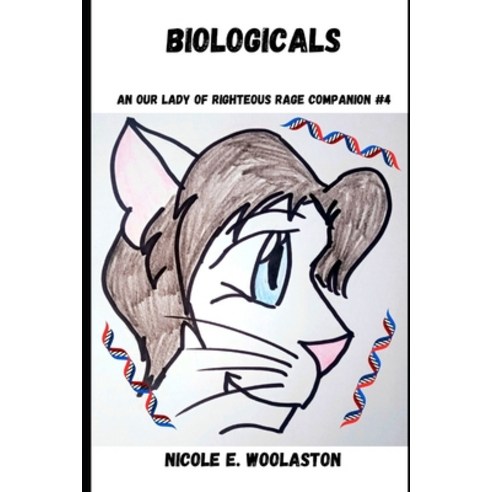 Biologicals: An Our Lady of Righteous Rage Story Paperback, Createspace Independent Pub..., English, 9781722842635
