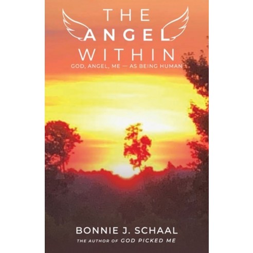 The Angel Within: God Angel Me - as being Human Paperback, Independently Published, English, 9798558984989