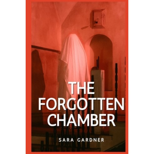 (영문도서) The Forgotten Chamber Paperback, Independently Published, English, 9798880490424